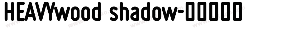 HEAVYwood shadow字体转换